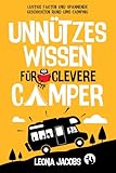 Unnützes Wissen für clevere Camper | Lustige Fakten und spannende Geschichten rund ums Camping |...